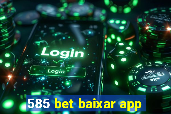 585 bet baixar app